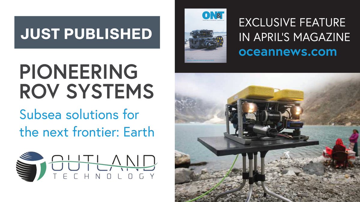 EXCLUSIVE EDITORIAL: “The last 20+ years of designing, manufacturing, and supporting ROV development has taught us...” Outland Technology, Vice President Beau Moreau: digital.oceannews.com/april-2024/pag… #remotelyoperatedvehicles #oceantechnology #marinerobotics