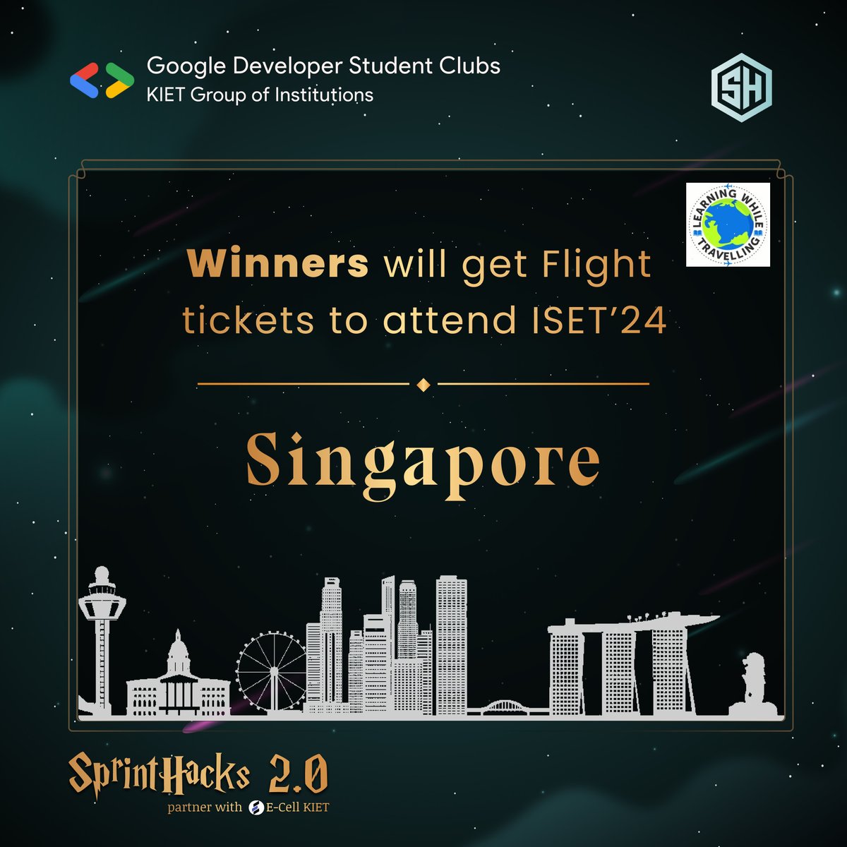 Hackathon? It's foreign trip 🌝 As Gold sponsors, Learning while Traveling (LWT) presents an exclusive chance for the top 3 teams to explore Singapore and attend ISET. So, don't wait , act now Register now: register.sprinthacks.in #gdsc #hackathon #tech #delhiNCR #sprinthacks