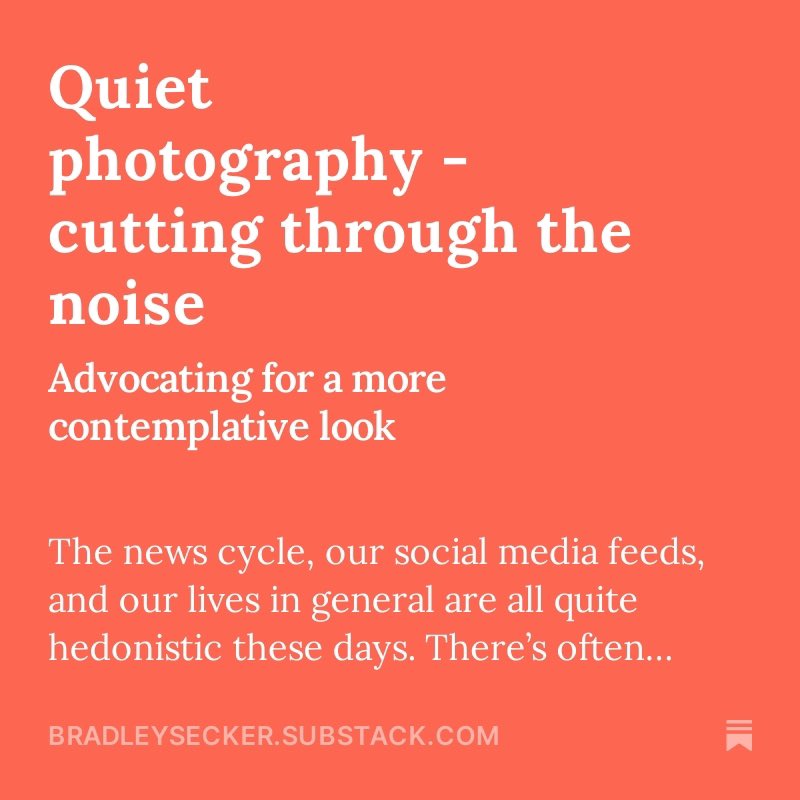 My latest Substack post on ‘quiet photography’ bradleysecker.substack.com/p/quiet-photog…