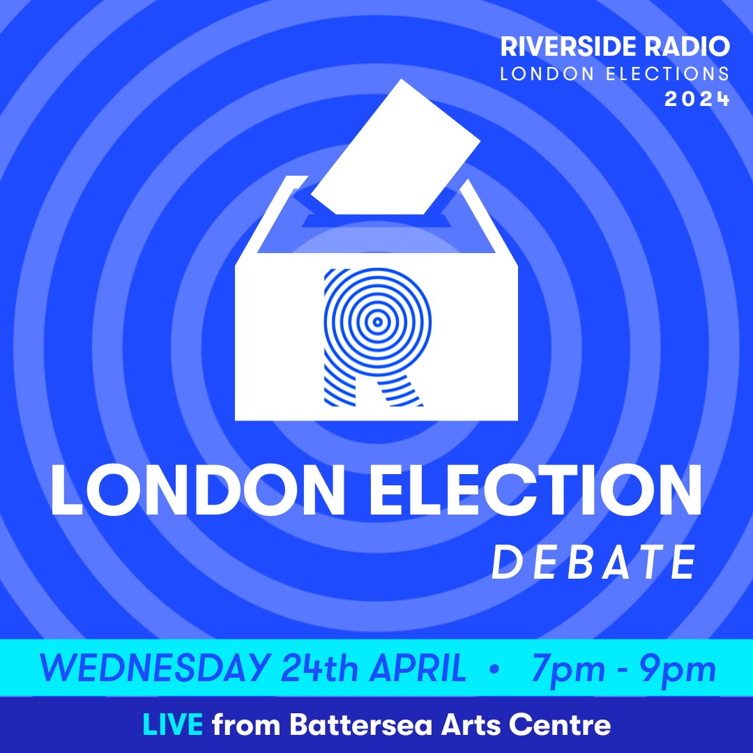 Have YOU got a Question ❓ for the Mayoral & London Assembly candidates standing in the #LondonElections2024? Come join us LIVE at the LONDON ELECTION DEBATE at @battersea_arts Centre! ✉️ To register, email election@riversideradio.com #SWLondon #SouthWestLondon #LondonElects