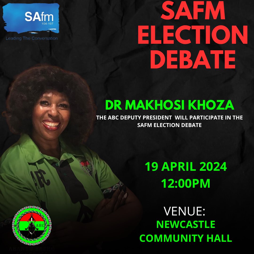 Our_ABCza's tweet photo. Deputy President of ABC will participate in the SAFM election debate 19 April 2024 at Newcastle Community Hall.
#newcastle 
#elections2024 
#DubaiFlooding 
#safm https://t.co/InMeaQP5vR