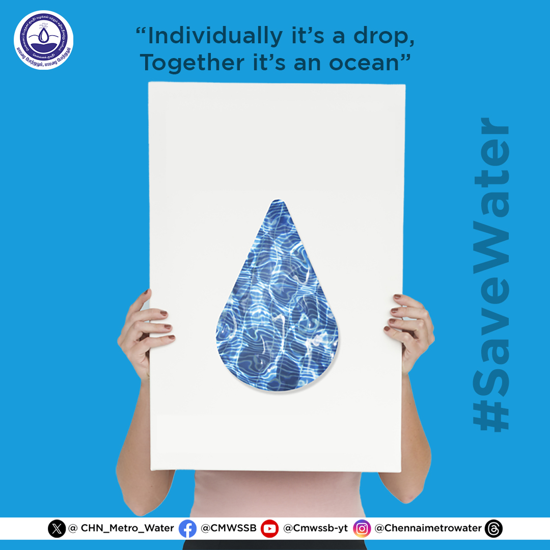 Individually it’s a drop; Together, it’s an ocean #CMWSSB | #ChennaiMetroWater | @chennaicorp @TNDIPRNEWS @CMOTamilnadu @KN_NEHRU @tnmaws @PriyarajanDMK @RAKRI1 @MMageshkumaar @rdc_south