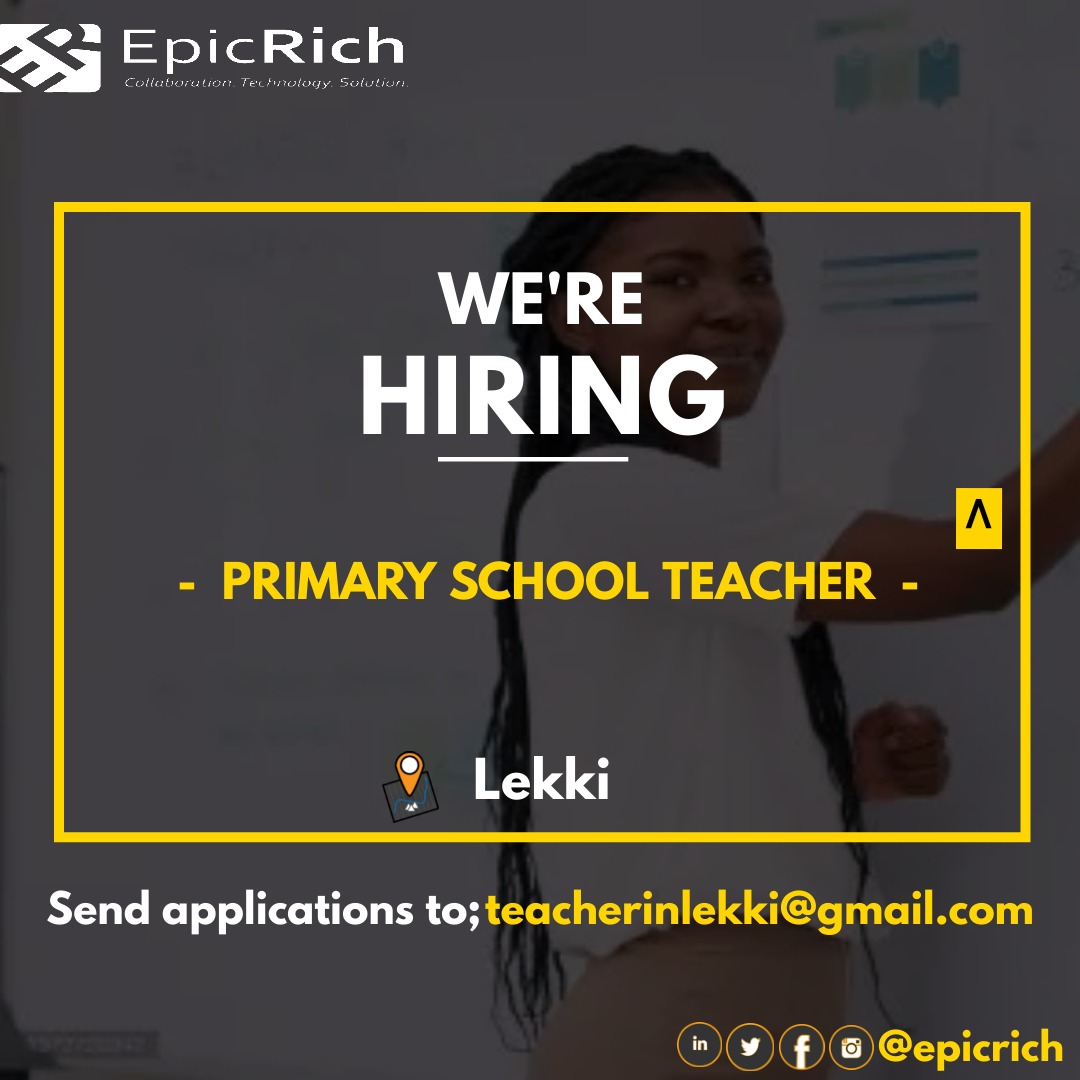 Job: Primary School Teacher Type: Full-time, Live-In Location: Lekki Salary: N80k-N100k - Female teacher needed for 2 kids. Must have: -Graduate degree -Love for kids -Primary school curriculum knowledge -Teaching ability Send resumes + cover letter to teacherinlekki@gmail.com