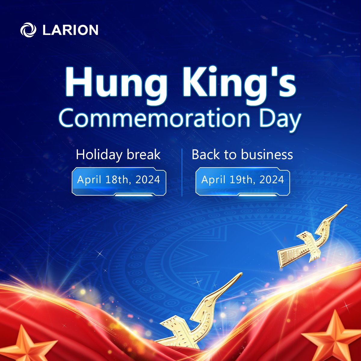 LARIONJSC's tweet photo. Happy Hung Kings' Commemoration Day! 🎉

We would like to inform our valued customers and partners about the office closure on this occasion as follows:

 𝐀𝐩𝐫𝐢𝐥 𝟏𝟗𝐭𝐡 𝟐𝟎𝟐𝟒: Hung Kings' Commemoration Day
𝐅𝐫𝐨𝐦 𝐀𝐩𝐫𝐢𝐥 𝟏𝟗𝐭𝐡, 𝟐𝟎𝟐𝟒: Re-open for business https://t.co/IhyWciCmvY