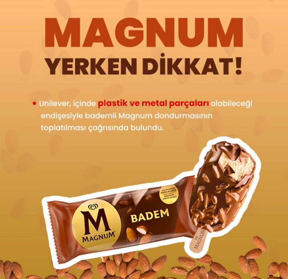 “Magnum bademli dondurma , Plastik ve metal içerikleri nedeniyle piyasadan  toplatılıyor”

Dondurma düşkünü değilim ama arada bundan alırdım. Sevdiğim ender dondurmalardandı. Boykottan beridir hiç almadım
Ve 
Ambalajlı paketlerin çoğu insan sağlığı için zararlı gerçek bu aslında.