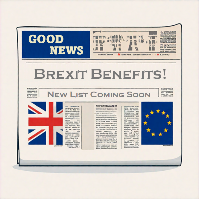 DID YOU KNOW? Leaving the EU in 2020 allowed the UK to dodge an estimated €90 Billion bullet, by not having to be a guarantor on the €750 Billion covid recovery fund - a debt to be paid off over the next 30 years! My new list - coming soon!