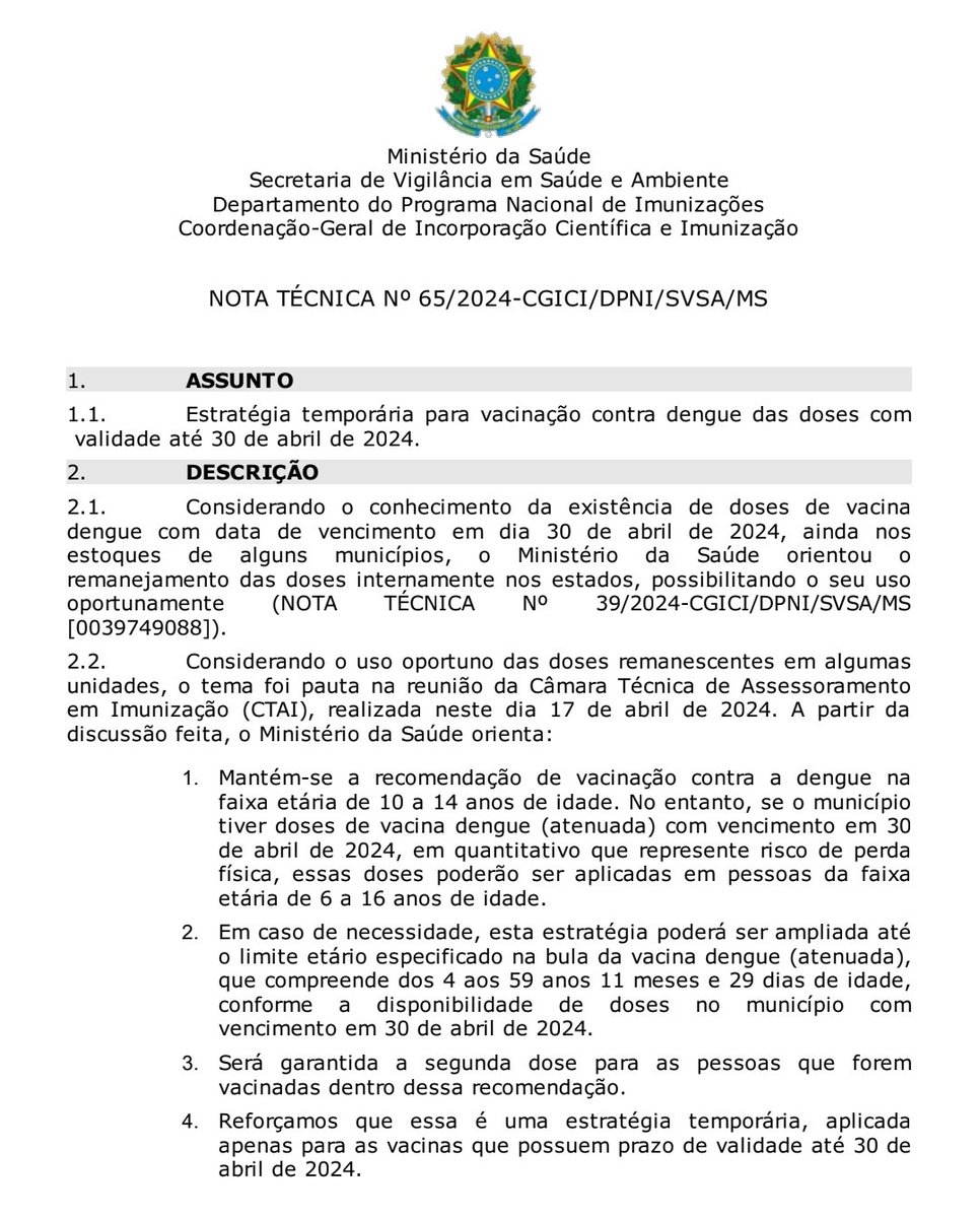 Estamos ampliando, de forma temporária, a faixa etária para as vacinas da dengue que vencem no dia 30 de abril nos municípios que estejam com risco de perdê-las. Em um primeiro momento, orientamos que elas sejam estendidas às crianças e jovens de 6 a 16 anos. (+)