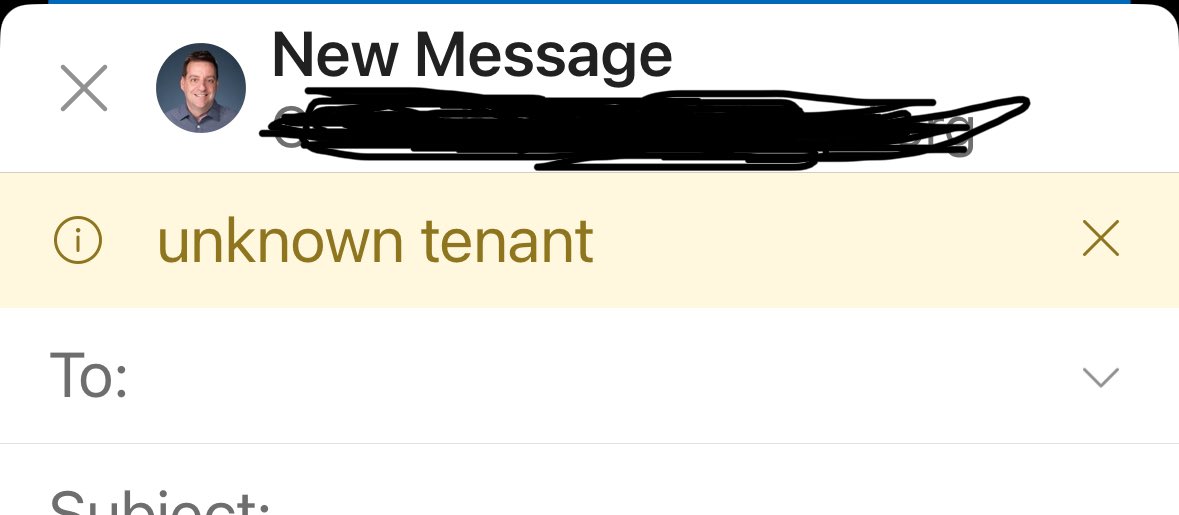 Anyone know why I get an “Unknown tenant” banner when I create a new message in Outlook mobile? The email is a work E3-based account. Would having an “onmicrosoft” primary SMTP cause this is the sending email is my regular org email?