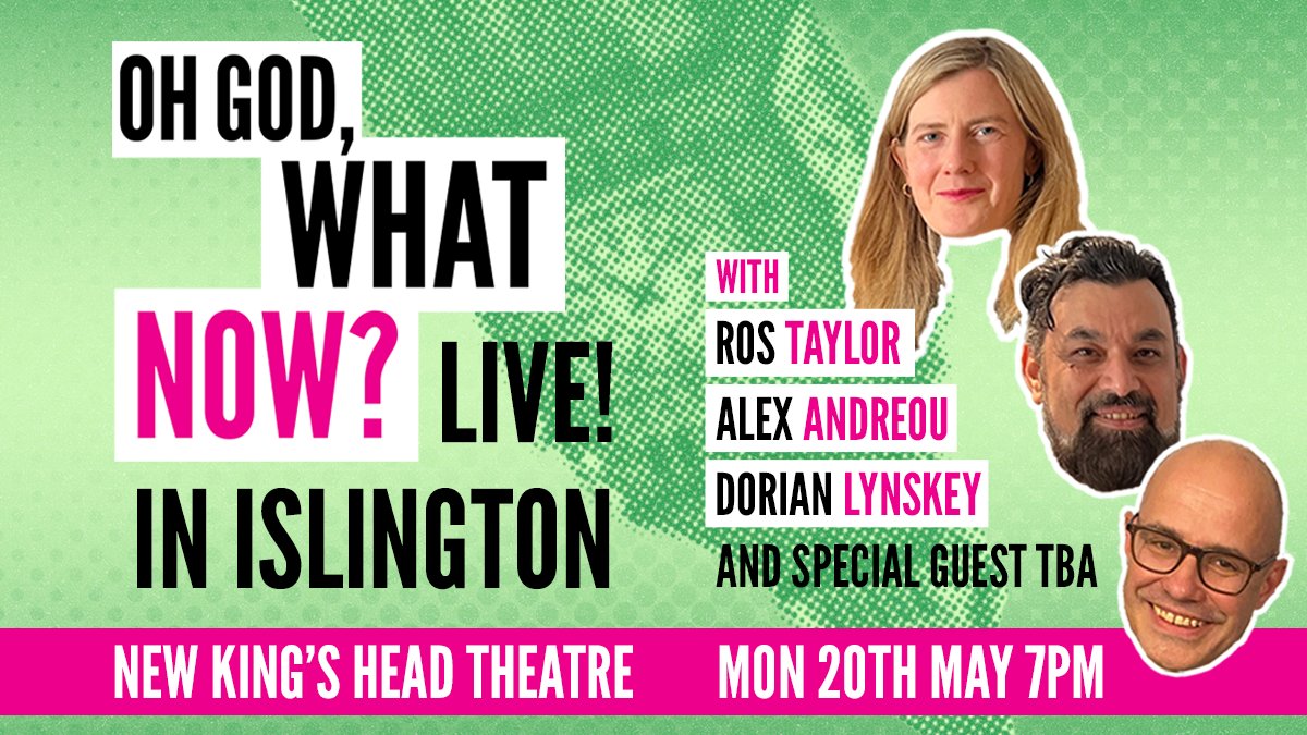 🎟️ Oh God, What Now?: It’s Grim Up North London LIVE 🎟️ Join @Dorianlynskey @rosamundmtaylor @sturdyAlex & a special guest TBA on Mon 20 May for a night of political chat, gags and surprises at @KingsHeadThtr. Tickets: kingsheadtheatre.com/whats-on/oh-go…