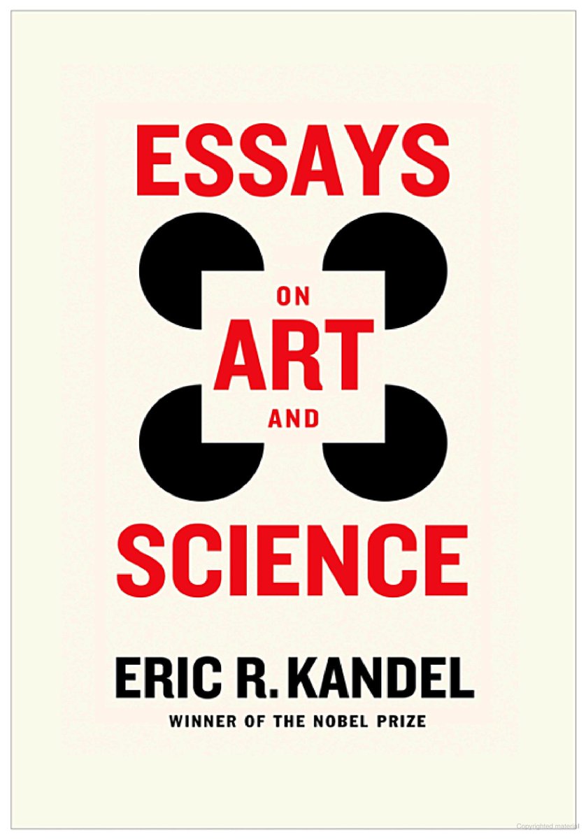 'Essays on Art and Science' A new fascinating book by Eric R. Kandel cup.columbia.edu/book/essays-on… #sciart #scicomm #science #outreach