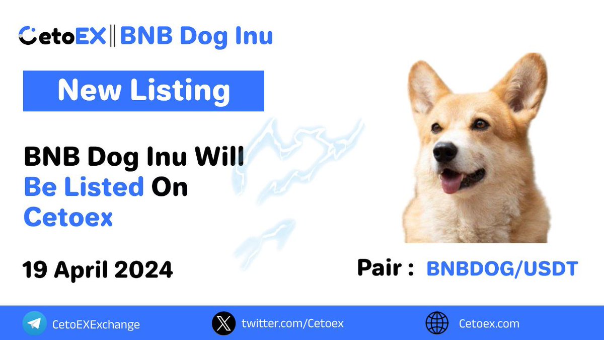 📢 New Listing Alert 🚨 @bnb_dog ( BNBDOG ) Gets Listed on #CetoEX! 💎Pair: BNBDOG / USDT 💎Deposit: 6:00 on April 19, 2024 (UTC) 💎Trading: 8:00 on April 19, 2024 (UTC) #BNBDOG #cetoex #newlisting