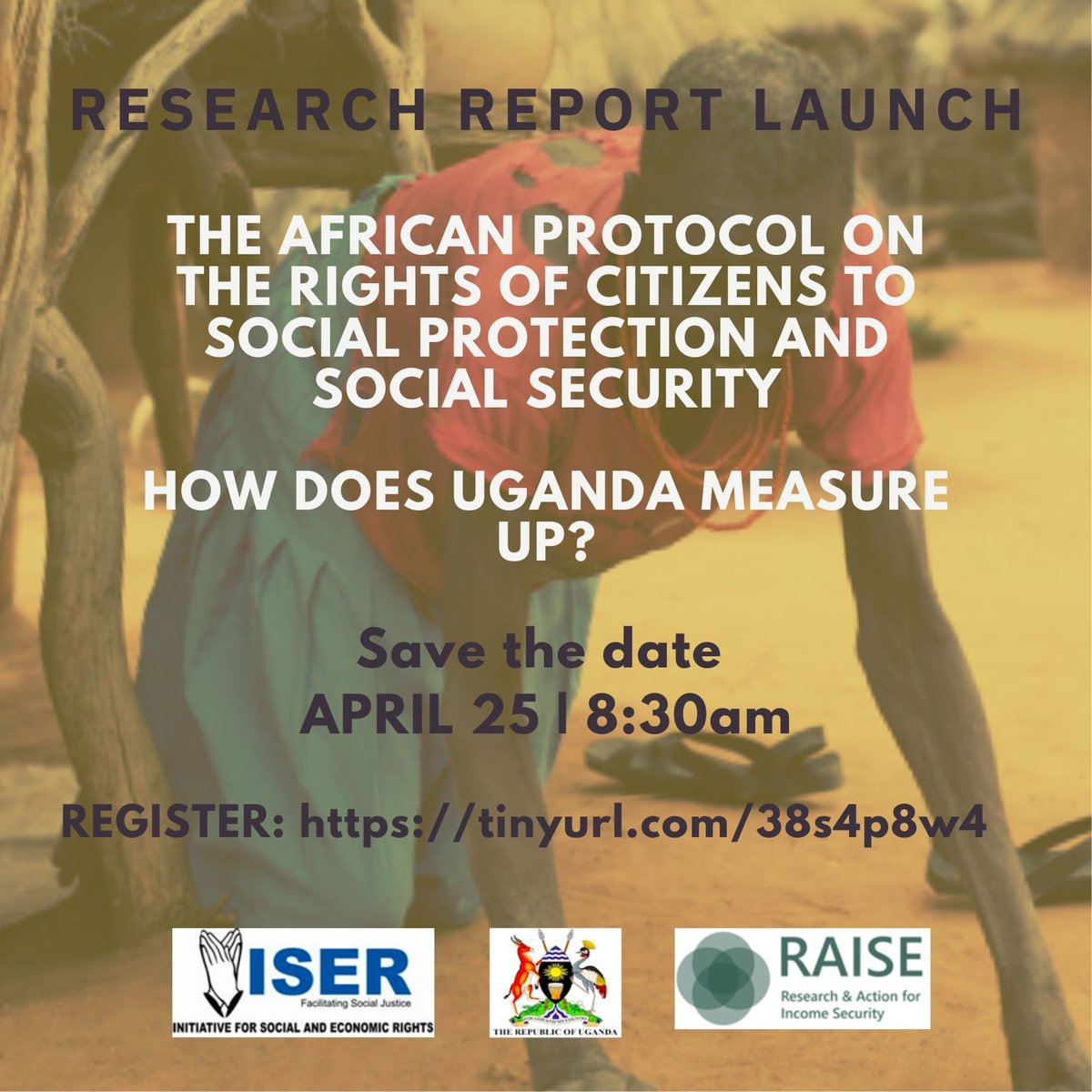 📌SAVE THE DATE! 25th April - ISER together with @Mglsd_UG & RAISE will launch a pivotal research titled 'The African Protocol on the Rights of Citizens to Social Protection and Social Security: How Does Uganda Measure Up?' RSVP now tinyurl.com/38s4p8w4 #SocialProtectionUg