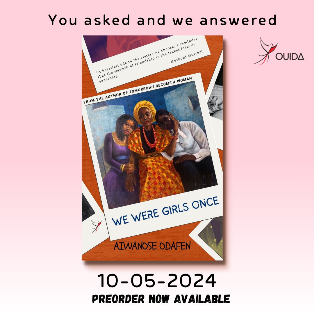 We are so excited to announce the publication of Aiwanose Odafen’s second novel, ‘We Were Girls Once’, the sequel to ‘Tomorrow I Become a Woman’. Pre-orders are now available via the link in our bio. Get ready to fall in love with @aiwahannah all over again! #PublishedByOuida