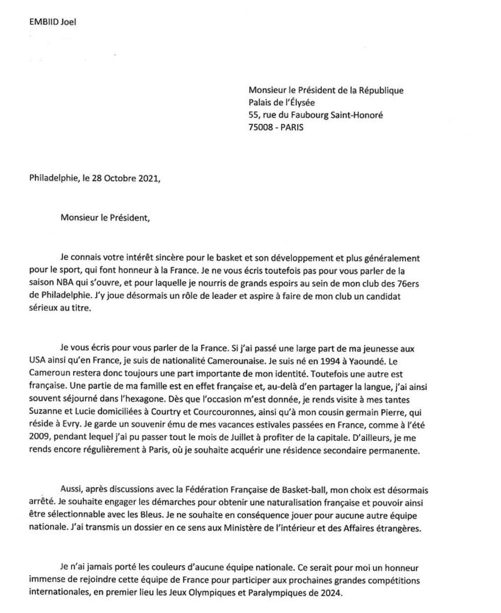 RMC Sport, Joel Embiid'in 2021 yılında Fransa Cumhurbaşkanı Emmanuel Macron'a yazdığı, 2024 Olimpiyatları'nda Fransa Milli Takımı'nda oynamak istediğini ilettiği mektubu paylaştı. 'Federasyon ile görüştükten sonra seçimimi yaptım. Fransız vatandaşlığına geçmek ve milli takıma