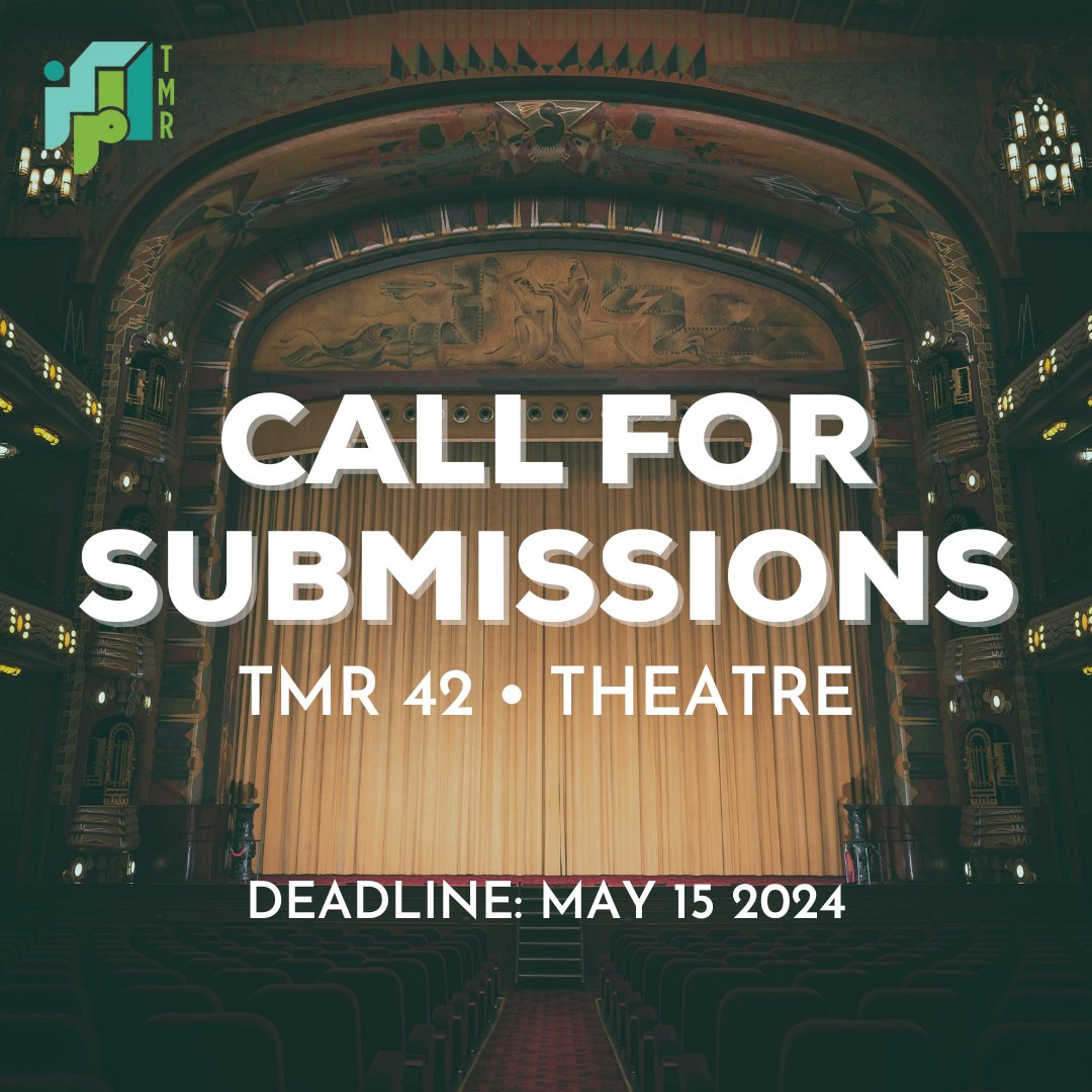 📣 CALL FOR SUBMISSIONS: TMR 42 • THEATRE Nothing is more essential to the expression of the human spirit than acting out stories that help us understand who we are. In the case of Middle Eastern/North African-influenced theatre, written/performed by people from a complex