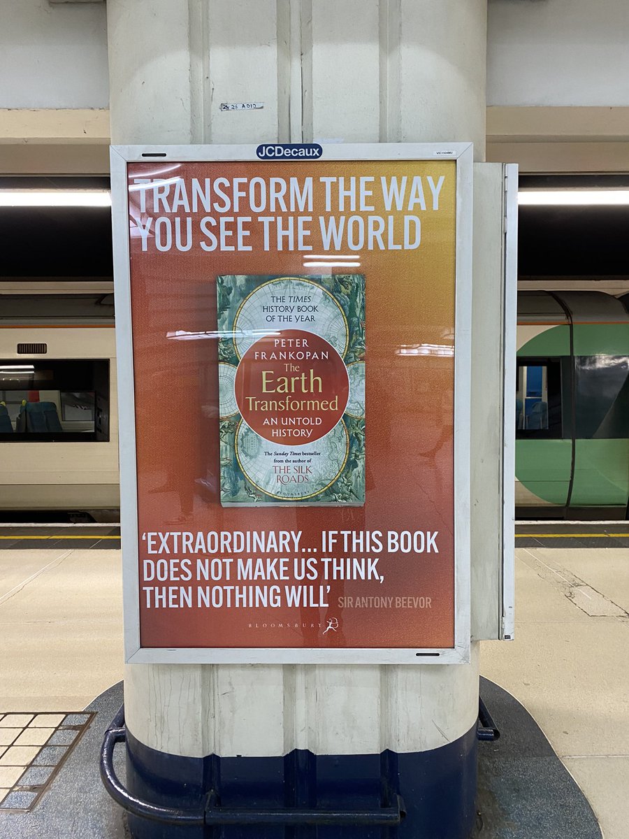 Great to see this poster for @peterfrankopan new paperback, The Earth Transformed, on my way in this morning. Such an important book.