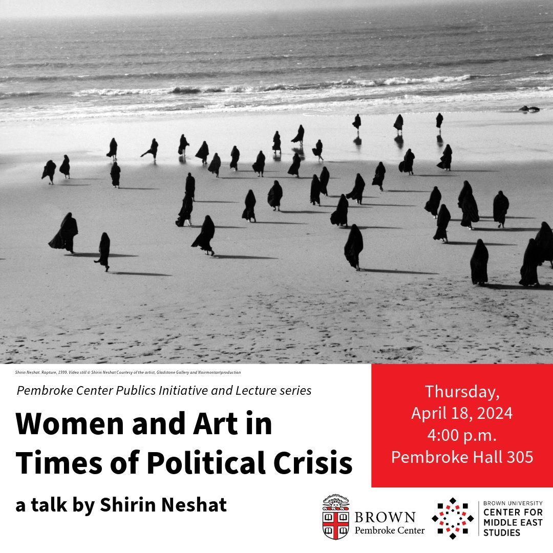 Join us TODAY (Thursday, April 18) at 4:00 p.m. for the annual Pembroke Publics Lecture: Shirin Neshat on 'Women and Art in Times of Political Crisis.' Pembroke Hall 305. Co-sponsored by the Center for Middle East Studies. @brownCMES Learn more: buff.ly/49NPmUY