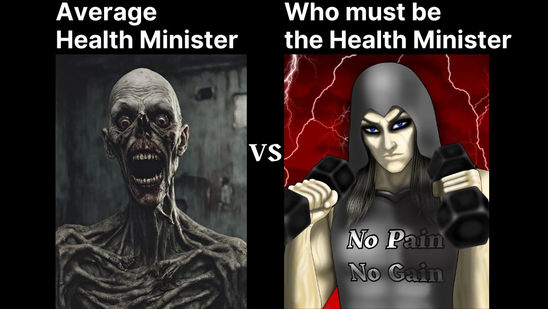 Average Health Minister vs Who is Supposed to be the Ruler of not just Health, but the World.
#gymmotivation #healthminister #health #memes #gymmemes #grimart #darkart #gothicart #art #gymart #digitalart #nopainnogain #controversial