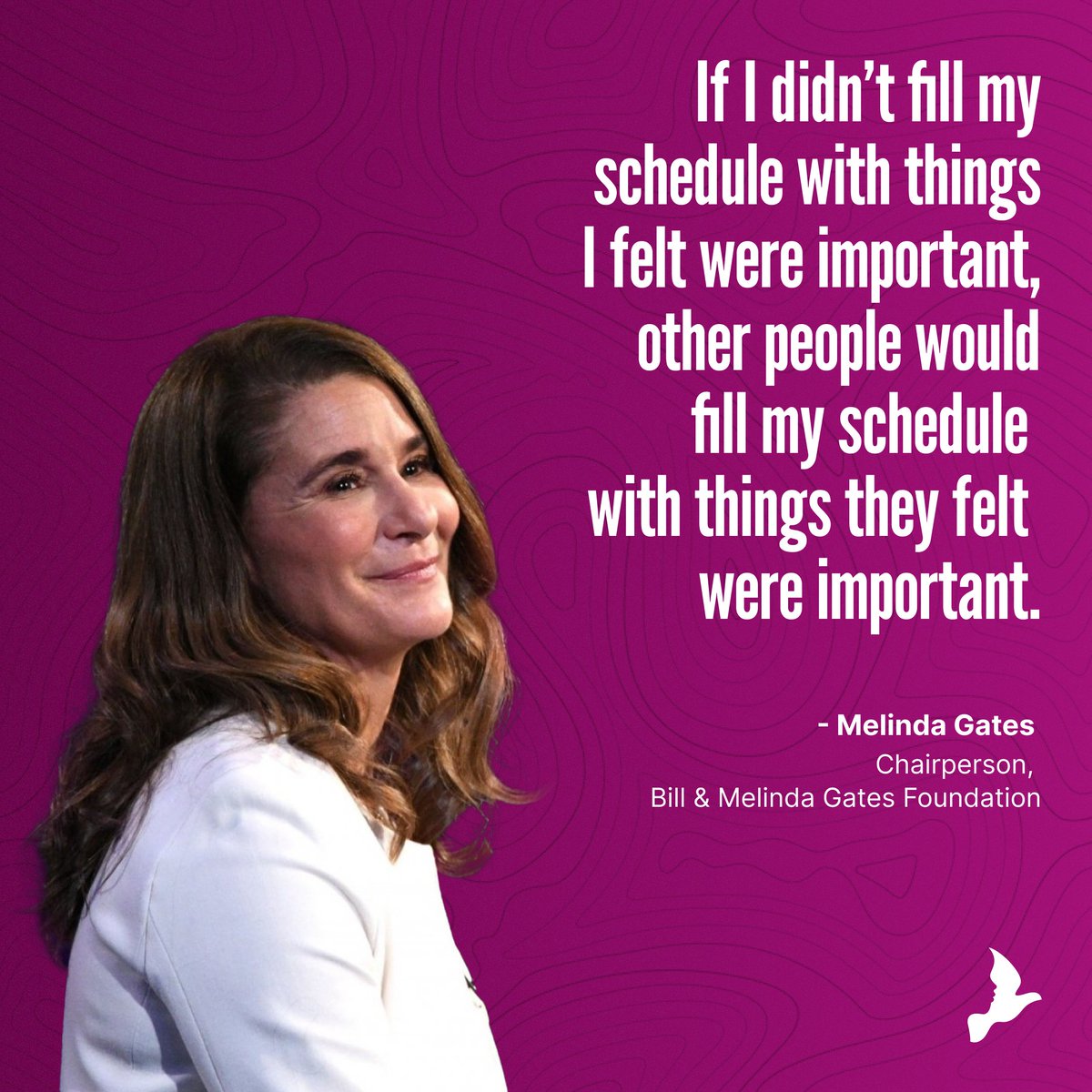 Melinda Gates is known for her philanthropy and business acumen. She believes it is important to take ownership of your schedule. You should do what you want, not what others want you to do.

#melindagates #billandmelindagatesfoundation  #womenquotes #womopreneur