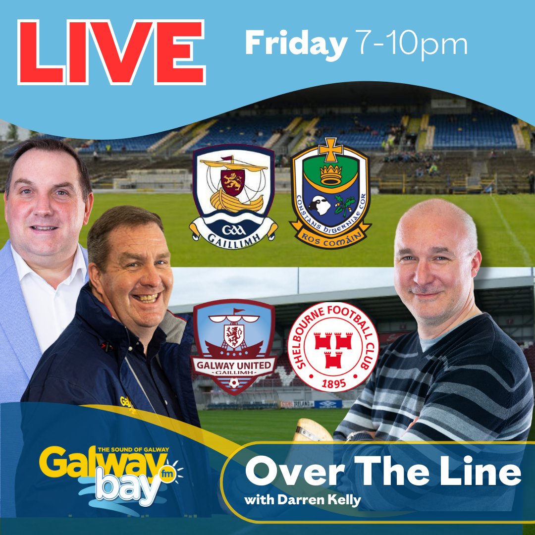 Coming Up on 'Over The Line' with @DazK1978 LIVE! Roscommon v @Galway_GAA (Connacht MFC) LIVE! @GalwayUnitedFC v Shelbourne (Premier Division) SEAN WALSH previews Galway SHC v Carlow OLLIE TURNER previews Galway SFC v Sligo All this and more. Whatsapp 086-3833553 #gbfmsports