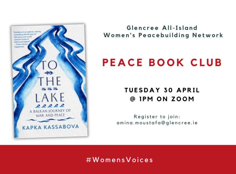 Looking for some weekend reading inspiration? Our womens Peace Book Club is reading 'To the Lake: A Balkan Journey of War and Peace' by Kapka Kassabova. Join us ➡️bit.ly/3Q4H2ck #womensvoices #glencree4peace