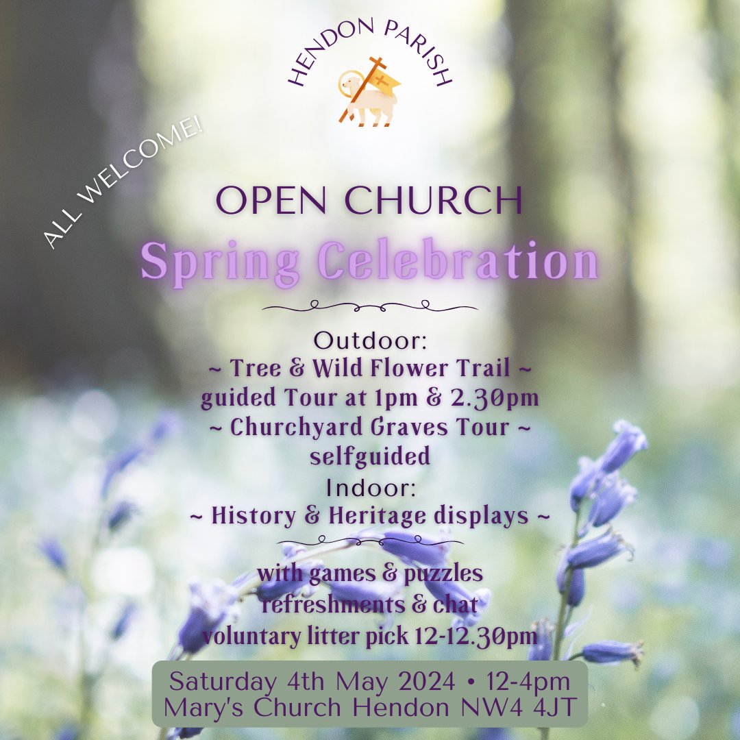 All are very welcome to our next Open Church on Saturday 4th May from 12-4pm at St Mary's Church Hendon. The theme for May is 'Spring Celebration' where we will focus on trees & flowers & the churchyard – with guided/self-guided trails and refreshments & games. 🌷🪻🌺🌻🪷