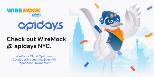 WireMock is sponsoring apidays NYC! Come see us at the event to learn more about WireMock. Sign up to meet with us, get a free pass, and attend our Happy Hour: eu1.hubs.ly/H08GbmR0 #wiremock #apidays #api-mocking