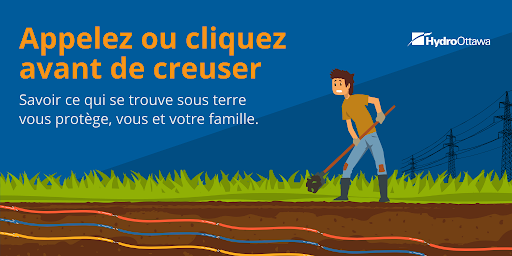 Il existe un réseau souterrain de conduites de gaz, d'électricité, de téléphone, d'Internet et de câbles de télé. Communiquez avec @ON1Call au moins une semaine avant le début de votre projet, par téléphone 1-800-400-2255 ou en ligne bddy.me/49HLMe5