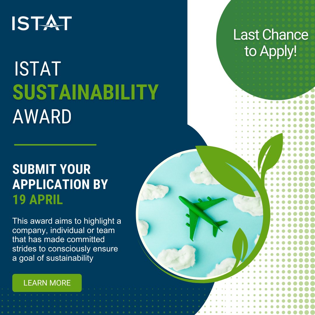 If you, your company or your team are making a difference by addressing the sustainability challenges facing our industry, apply for the #ISTATSustainability Award. But you'll need to hurry. Applications are due by 19 April 🌱 bit.ly/3I35BB5 #AviationSustainability