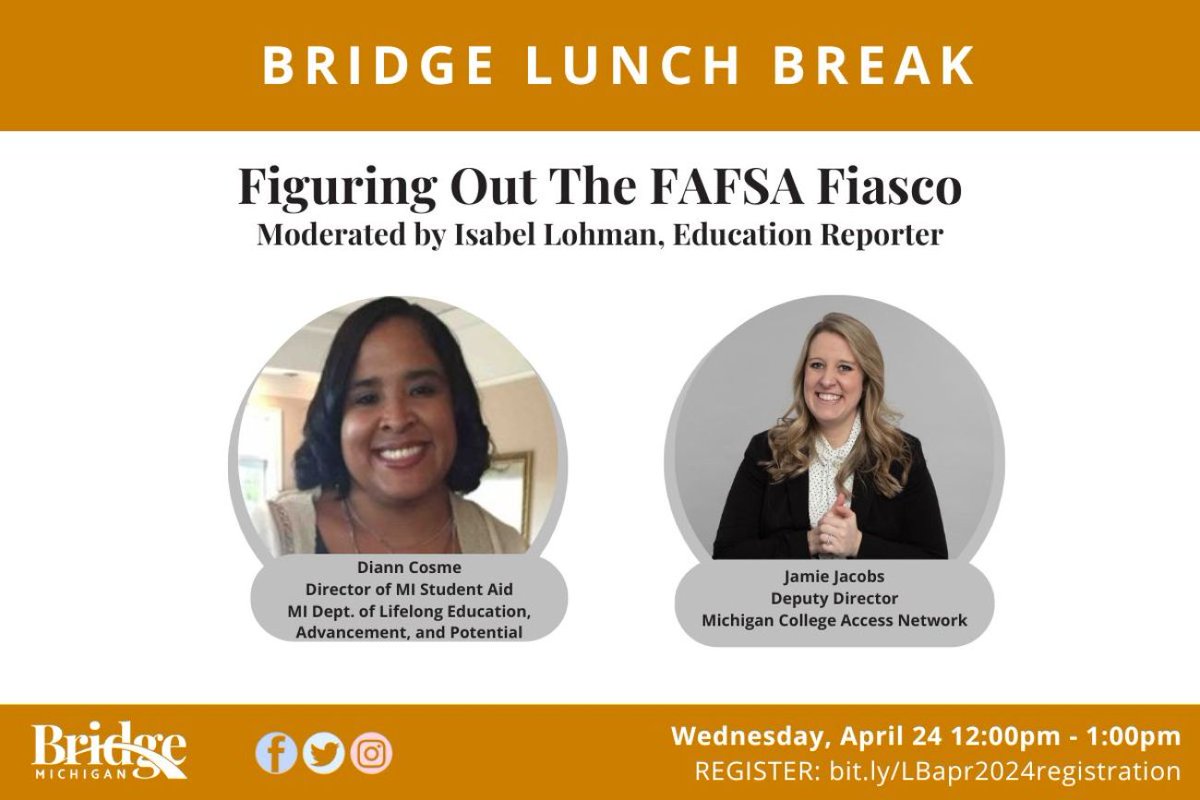 MCAN Deputy Director Jamie Jacobs joins @BridgeMichigan next week for a virtual discussion on the rocky FAFSA rollout and what groups across the state are doing to make sure Michigan students don’t miss out on vital financial aid for college. Learn more: bridgemi.com/center-michiga…