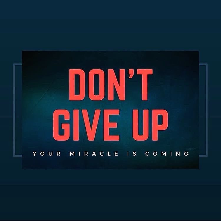 Don’t give up! Your miracle is coming! ❤
#dontgiveup #yourmiracleiscoming #godisworking #godwillhelpyou