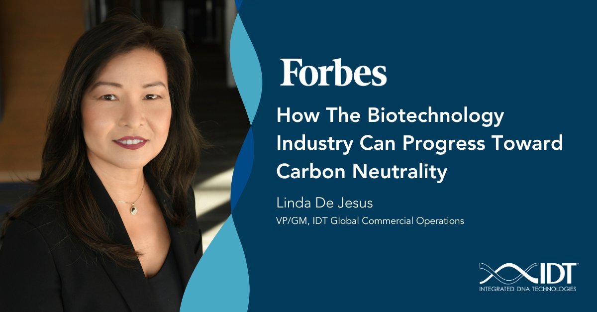 Linda DeJesus, VP/GM of Global Commercial Operations at IDT, discusses the role the biotechnology industry has in leading global efforts toward #sustainability and #carbonneutrality. Read more in her @ForbesTechCncl article here: bit.ly/3U27fIL