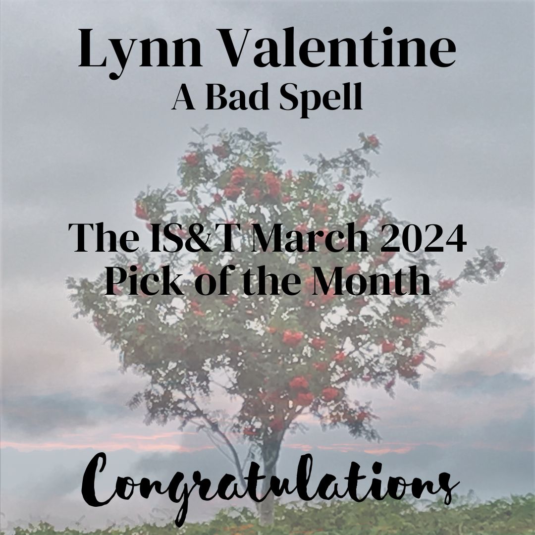 'Eerie, magical, spell-binding' Huge Congratulations to Lynn Valentine @dizzylynn whose poem 'A Bad Spell' is the IS&T Pick of the Month for March 2024. To revisit the poem and see more voters' comments go to inksweatandtears.co.uk/march-2024-pic…