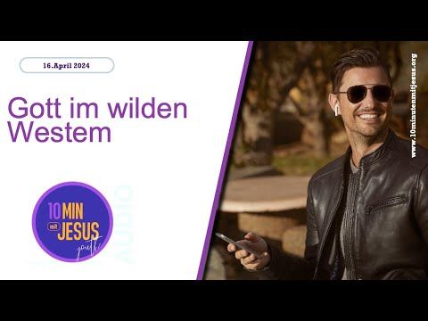 16. April 2024 - #Gott im wilden Westem - 10 Minuten mit #Jesus: youtu.be/EolZlhZeOVA #KatholischeKirche