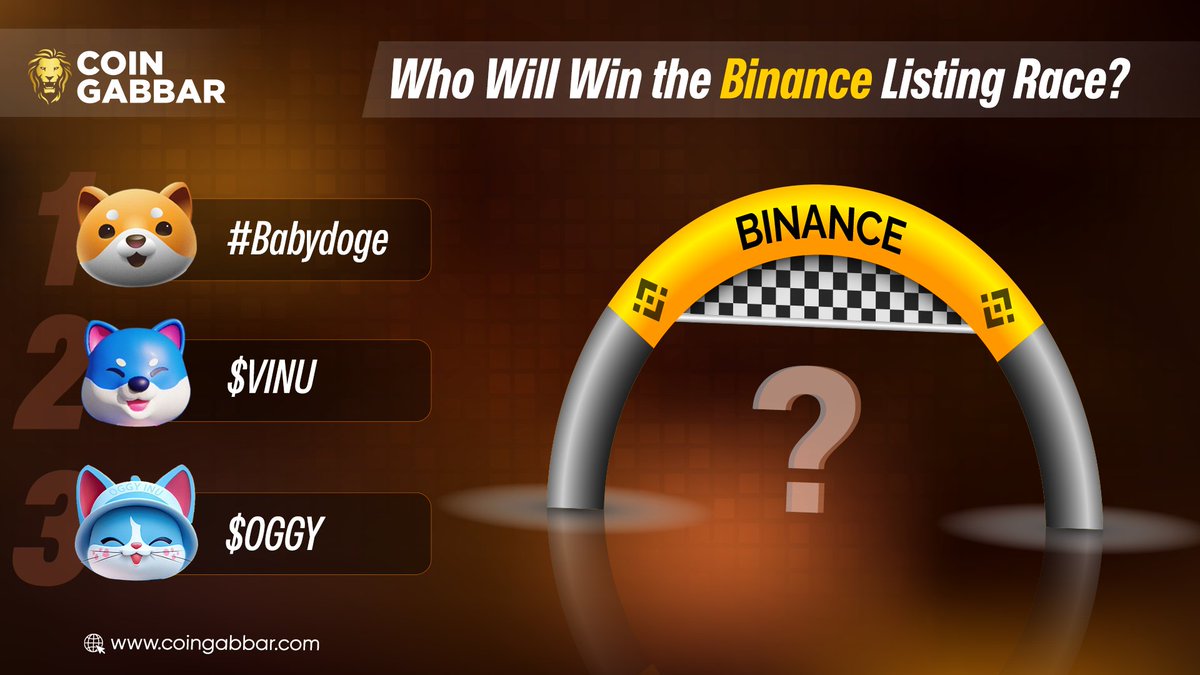 Who Will Win the #Binance Listing Race? 

▶️#Babydoge 
▶️$VINU 
▶️$OGGY

#BinanceRace #CryptoListing #AltcoinRace #DigitalAssets #CoinRace #TokenTrends #Babydoge #OGGY #VINU #cryptocurrencynews