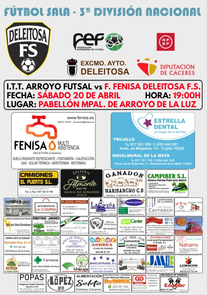 🏆 3ª DIVISIÓN NACIONAL DE FÚTBOL SALA (Grupo XXIII)

📣 27ª Jornada

📆 Sábado 20 de Abril

⏰ 19:00H

⚽ <a href="/Arroyo_Fs/">A.D Arroyo Futbol Sala</a> 🆚 <a href="/DeleitosaFS/">Deleitosa F.S.</a>

📍 Pabellón Municipal de Arroyo de la Luz (Cáceres)