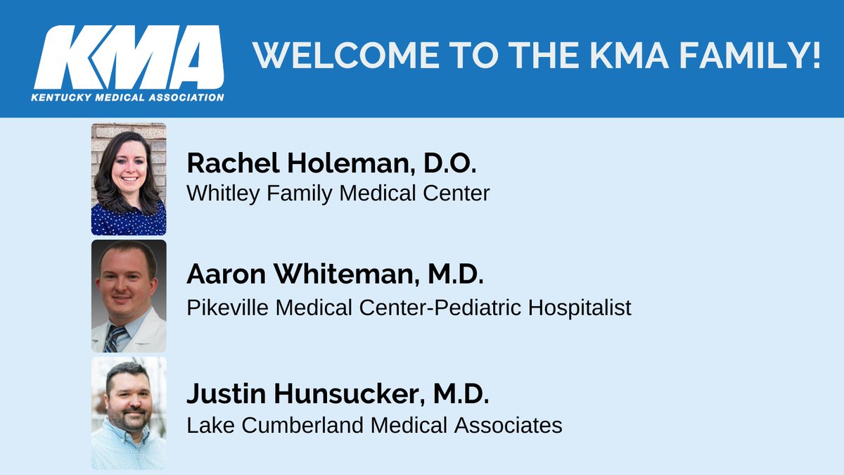 KMA welcomes new members Rachel Holeman, D.O., @CumberlandFMC, Aaron Whiteman, M.D., @pmcpikeville-Pediatric Hospitalist, and Justin Hunsucker, M.D., Lake Cumberland Medical Associates, to the KMA family. Your membership makes a difference!