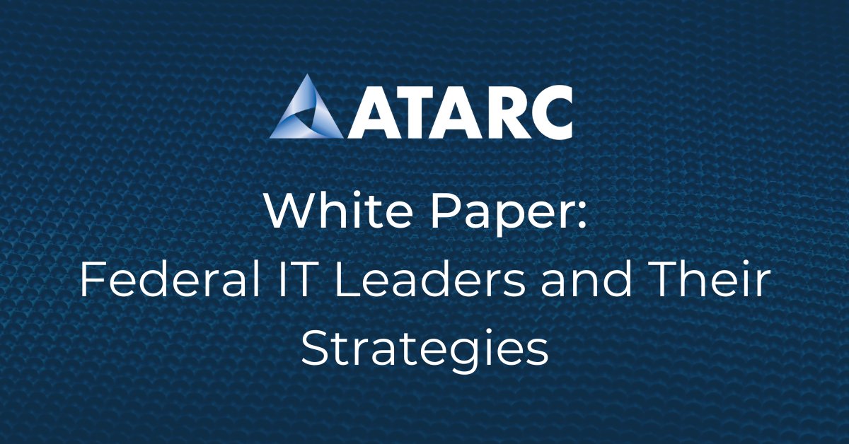 👀 Take a look at ATARC's newest White Paper: Federal IT Leaders and Their Strategies! Read the White Paper here! - ow.ly/Hws350RieJH #cybersecurity #GenAI #data