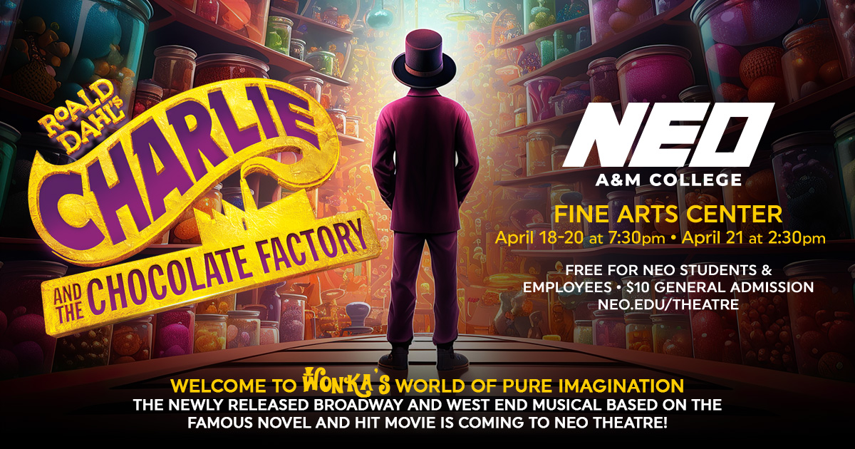 Showtime! NEO Theatre opens Charlie and the Chocolate Factory tonight. The show runs April 18-20 at 7:30 pm, along with a matinee on April 21 at 2:30 pm. Free for current NEO students, faculty and staff. $10 general admission, cash or check at the door, or purchase online.