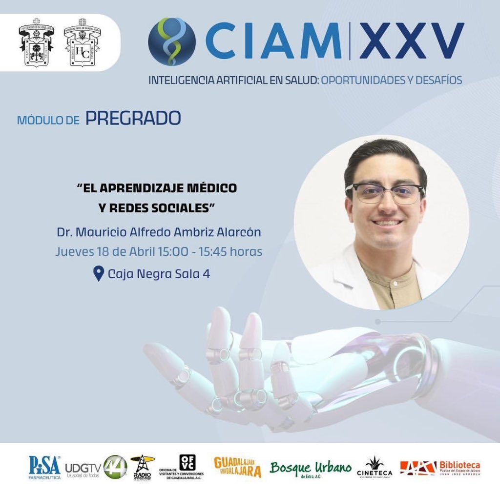 XXV Congreso Internacional de Avances en Medicina: Inteligencia Artificial en Salud (oportunidades y desafíos). Un honor ser parte del comité científico y ponente de este gran congreso internacional. @CIAMHCGOficial @HospitalCivil @udg_oficial