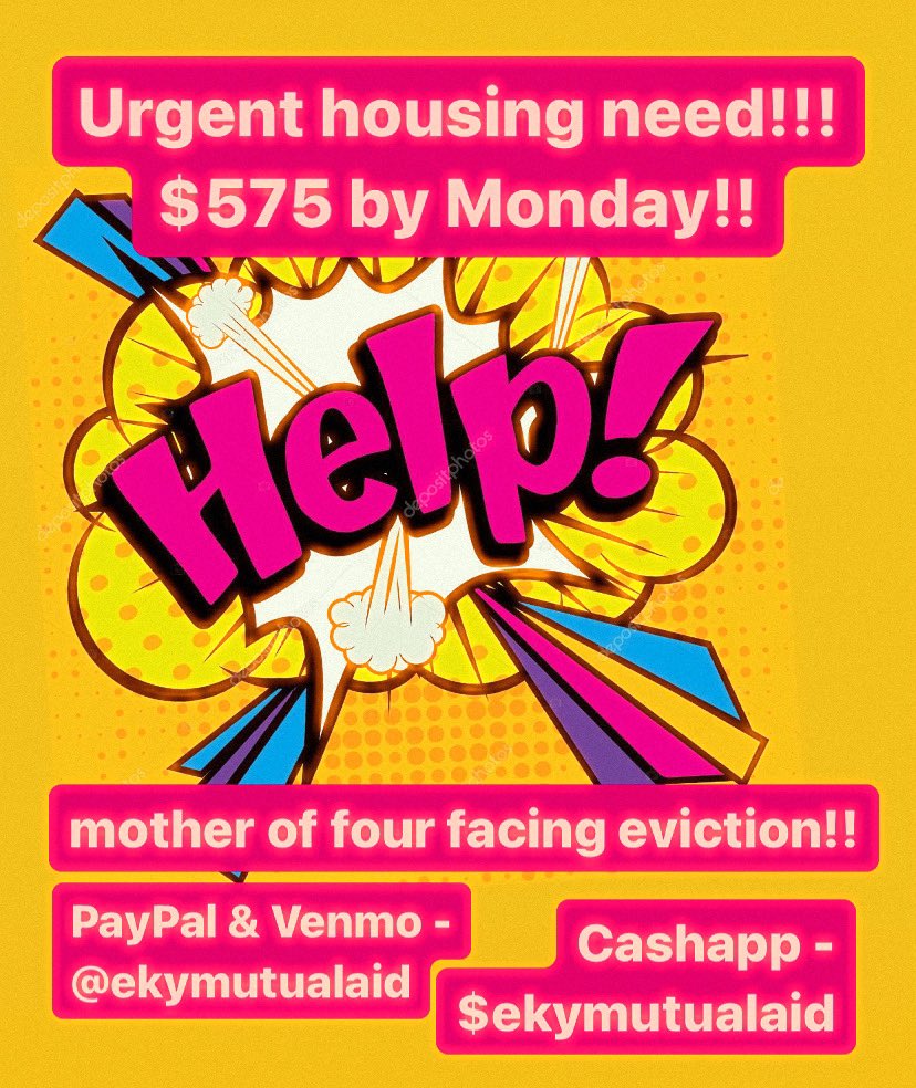 URGENT NEED! $575 NEEDED BY MONDAY!!! We’ve got a Momma with 4 kids who needs help with rent ASAP! Eviction is imminent. Let’s knock it out five dollars at a time. Give if you got!! Spread the word! This is important!!! PayPal & Venmo - @ekymutualaid Cashapp - $ekymutualaid