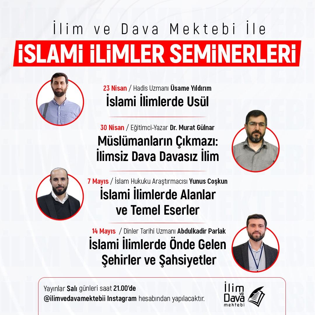 İlim ve Dava Mektebi İle İslami İlimler Seminerleri! Yayınlar salı günleri saat 21.00'de İlim ve Dava Mektebi Instagram hesabından yapılacak. Instagram link: instagram.com/ilimvedavamekt…