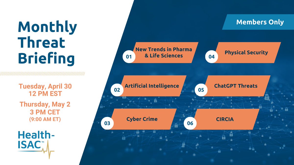 Members, tune in for one of these Monthly Threat Briefings: April 30 - 12 PM EST  May 3 PM CET  Topics include: CIRCIA #AI #ChatGPT Cyber Trends in #Pharma & #LifeSciences portal.h-isac.org/s/community-ev… #healthit