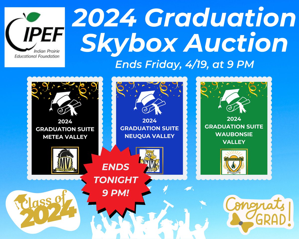 Our #Classof2024 Graduation Skybox Auction ENDS TONIGHT (4/19) AT 9 PM! Thank you for your support of the district-wide programs of the Foundation! Learn more and register to place your bid: secure.qgiv.com/event/2024niug… @ipsd204 @meteavalley @NeuquaValley @WaubonsieValley