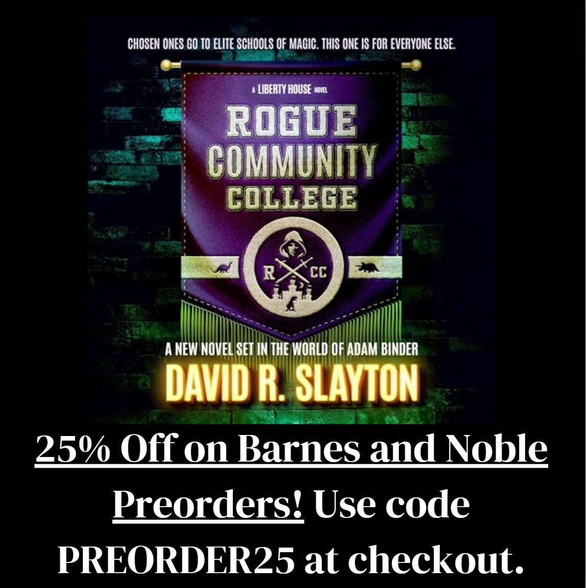 drslayton's tweet photo. B&amp;N is having their preorder sale and Rogue Community College is available in hard or paperback from @BlackstoneAudio!

 #fantasy #urbanfantasy #rcc #adambinder https://t.co/ZJW2Hu7XKV