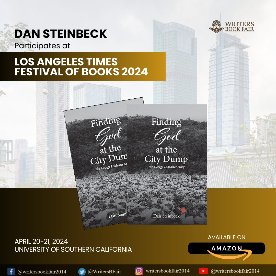WritersBFair's tweet photo. In 'Finding God at the City Dump', Dan Steinbeck shows how faith and the human spirit can change lives. 

 Attend the LA Times Festival of Books to hear George LeMaster's inspirational story of hope, healing, and spiritual awakening in unexpected places.

#WBF #books  #latfob2024 https://t.co/5wXS8Mde0s