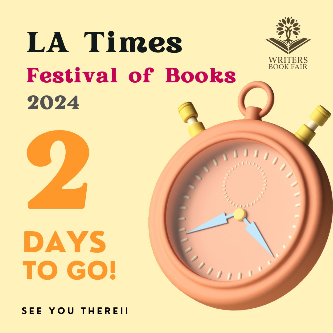 WritersBFair's tweet photo. Time is ticking!

Two days left until the LA Times Festival of Books.

Don't miss your chance to immerse yourself in a world of words, ideas, and inspiration.

See you there!

#Wbf #readers  #books #latfob2024 https://t.co/xwNMW8GRXS