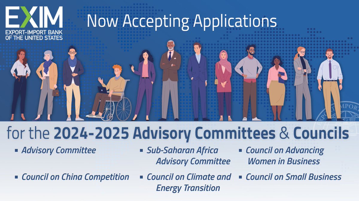 REMINDER: #EXIM is now accepting membership applications for 2024-25 EXIM Advisory Committees and Councils. Members provide recommendations and advise EXIM on key agency priorities. To be considered, make sure to apply by April 26! More info: bit.ly/3xuihPh