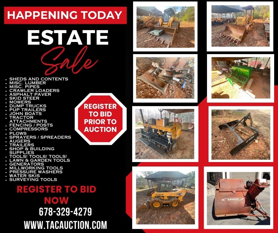 Estate Auction - TODAY!!

Heavy Equipment, Farm Equipment, Shop Tools, Toolboxes and Much More!

Apr 18, 2024 01:00 PM ET

#TACAuction #EstateSale #Onlineauction #Tools #HeavyEquipment #Farmequipment #Sheds #Pipes #HVACSupplies #Trailers #Attachments #Boats #Lawncare