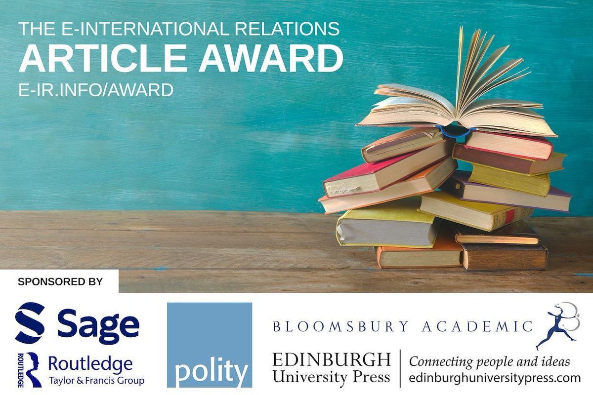 Calling all PhD students and early career researchers – the E-International Relations Article Award is now open for submissions. £1000 prize in book tokens from @EdinburghUP @politybooks @SageCQPolitics @BloomsburyAcad and @routledgebooks buff.ly/3UjrMcb
